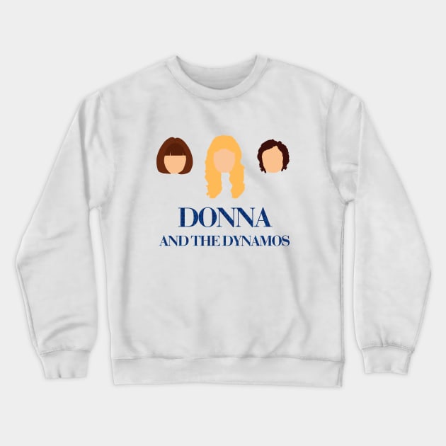 donna and the dynamos Crewneck Sweatshirt by aluap1006